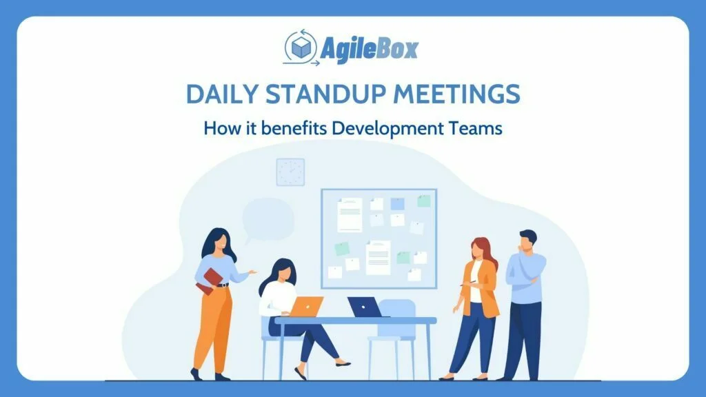Daily standup meetings