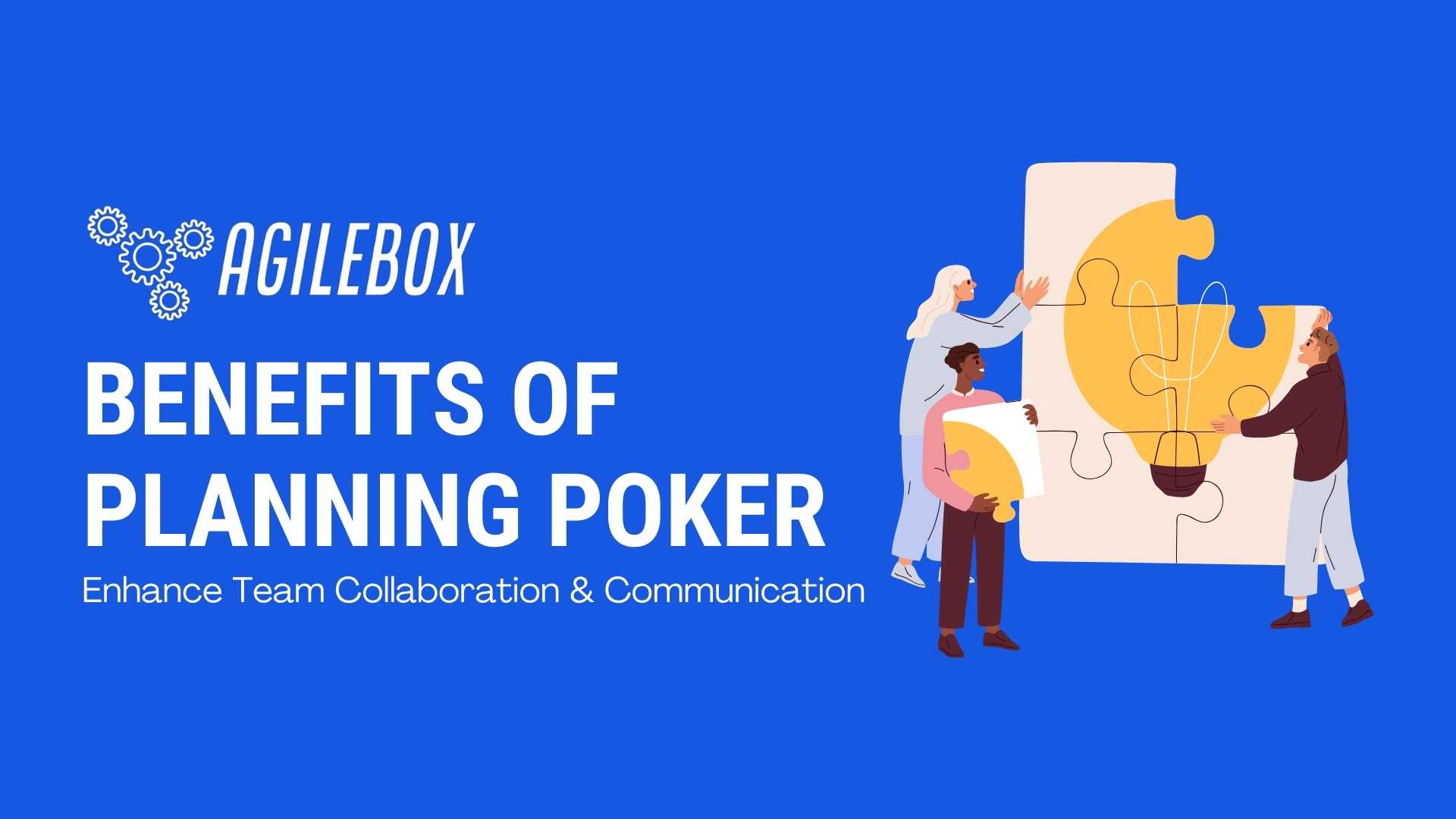 Benefits of Planning Poker_ Enhance Team Collaboration & Communication