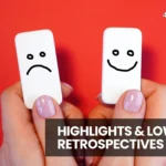 Understanding Highlights & Lowlights Retrospectives